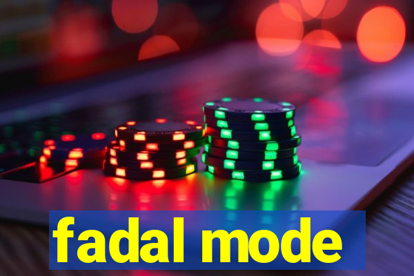 fadal mode